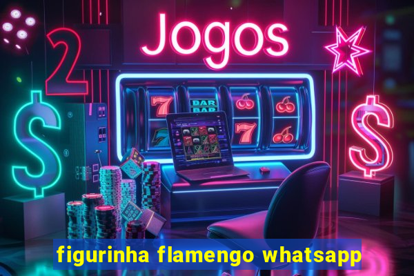 figurinha flamengo whatsapp